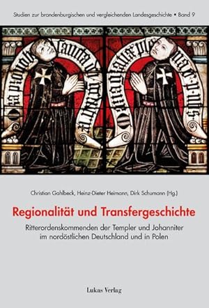 Seller image for Regionalitt und Transfergeschichte : Ritterorden-Kommenden der Templer und Johanniter im nordstlichen Deutschland und in Polen seit dem Mittelalter for sale by AHA-BUCH GmbH