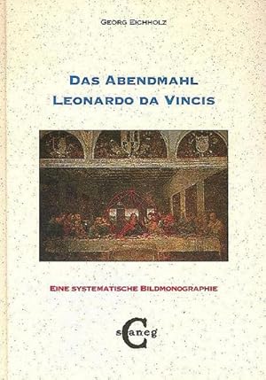 Bild des Verkufers fr Das Abendmahl Leonardo da Vincis : Eine systematische Bildmonographie zum Verkauf von AHA-BUCH GmbH