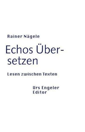 Bild des Verkufers fr Echos: ber-setzen : Lesen zwischen Texten zum Verkauf von AHA-BUCH GmbH