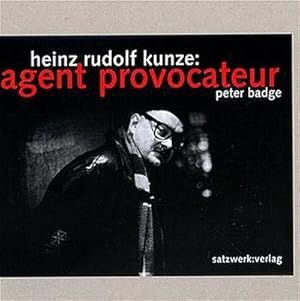 Seller image for Heinz Rudolf Kunze: Agent provocateur : Foto-Portrt. Hrsg. v. Gerard A. Goodrow. Vorw. v. Peter Frie for sale by AHA-BUCH GmbH