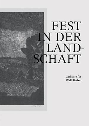 Bild des Verkufers fr Fest in der Landschaft : Gedichte fr Wulf Kirsten zum Verkauf von AHA-BUCH GmbH