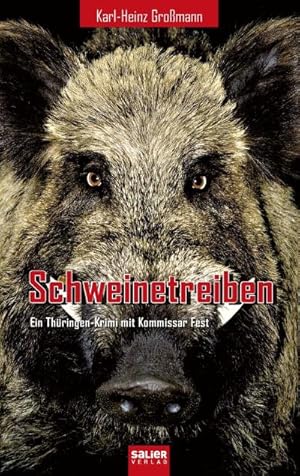 Imagen del vendedor de Schweinetreiben : Ein Thringen-Krimi mit Kommissar Fest a la venta por AHA-BUCH GmbH