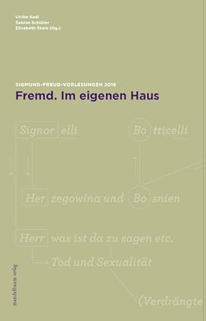 Bild des Verkufers fr Fremd. Im eigenen Haus : Sigmund-Freud-Vorlesungen 2016 zum Verkauf von AHA-BUCH GmbH