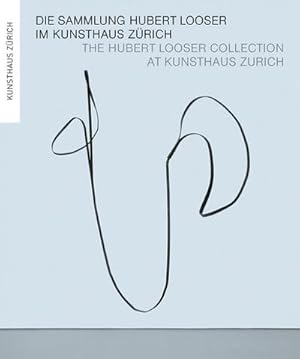 Seller image for Die Sammlung Hubert Looser im Kunsthaus Zrich. The Hubert Looser Collection at Kunsthaus Zrich for sale by AHA-BUCH GmbH