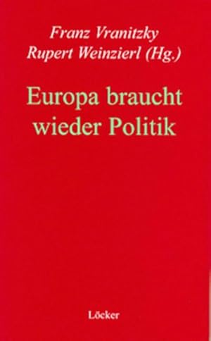 Bild des Verkufers fr Europa braucht wieder Politik zum Verkauf von AHA-BUCH GmbH