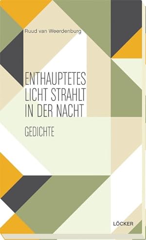 Imagen del vendedor de Enthauptetes Licht strahlt in der Nacht : Gedichte a la venta por AHA-BUCH GmbH