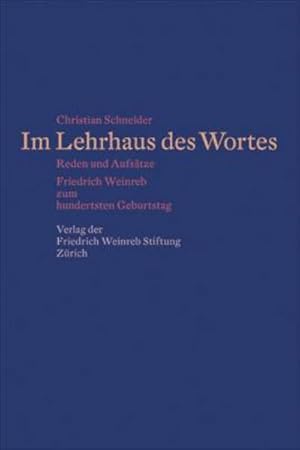 Imagen del vendedor de Im Lehrhaus des Wortes : Reden und Aufstze, Friedrich Weinreb zum hundertsten Geburtstag a la venta por AHA-BUCH GmbH