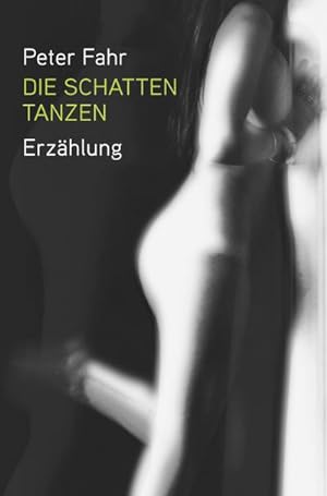 Bild des Verkufers fr Die Schatten tanzen : Erzhlung zum Verkauf von AHA-BUCH GmbH