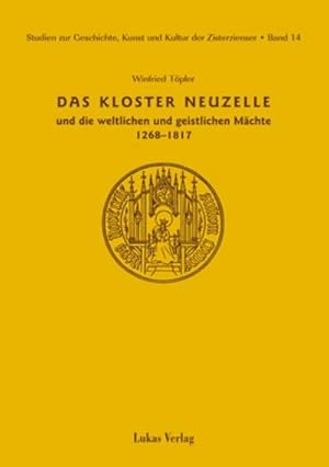 Bild des Verkufers fr Das Kloster Neuzelle und sein Verhltnis zu den weltlichen und geistlichen Mchten (1268-1817) zum Verkauf von AHA-BUCH GmbH