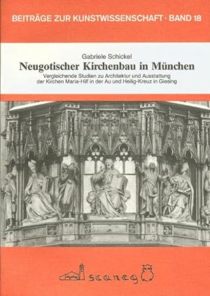 Bild des Verkufers fr Schickel, G: Neugotischer Kirchenbau in Mnchen zum Verkauf von AHA-BUCH GmbH
