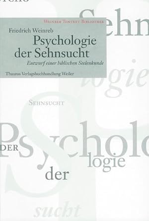 Imagen del vendedor de Psychologie der Sehnsucht : Entwurf einer biblischen Seelenkunde a la venta por AHA-BUCH GmbH