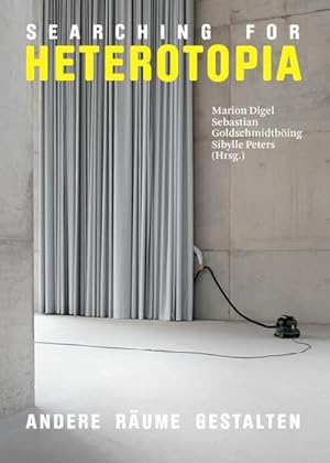 Bild des Verkufers fr Searching for Heterotopia : Andere Rume Gestalten zum Verkauf von AHA-BUCH GmbH