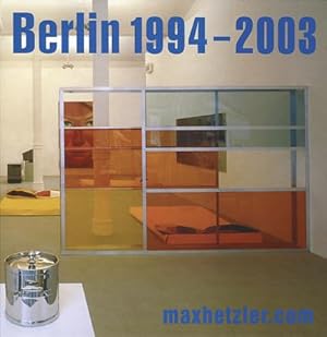 Bild des Verkufers fr Galerie Max Hetzler: Berlin 1994-2003 : Katalog zur Ausstellung Galerie Max Hetzler zum Verkauf von AHA-BUCH GmbH