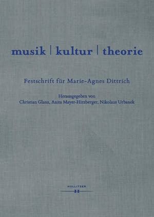 Seller image for musik | kultur | theorie : Festschrift fr Marie-Agnes Dittrich for sale by AHA-BUCH GmbH