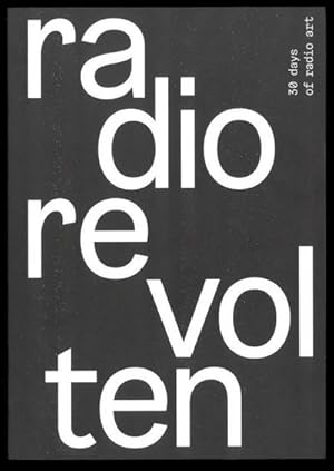 Imagen del vendedor de Radio Revolten : 30 Days of Radio Art a la venta por AHA-BUCH GmbH