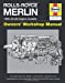 Imagen del vendedor de Rolls-royce Merlin Manual - 1933-50 All Engine Models: Owners Workshop Manual: an Insight into the Design, Construction, Operation and Maintenance of the Legendary Second World War Aero Engine a la venta por Pieuler Store