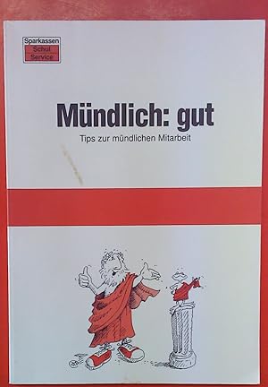 Seller image for Mndlich: gut. Tips zur mndlichen Mitarbeit for sale by biblion2