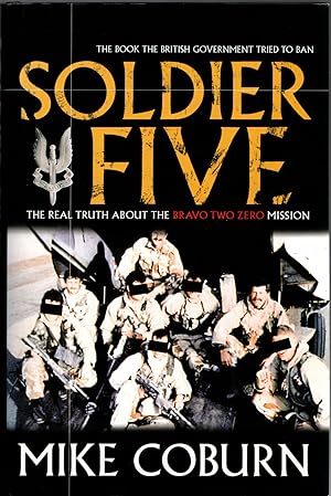 Imagen del vendedor de Soldier Five : The Real Truth About the Bravo Zero Two Mission a la venta por Michael Moons Bookshop, PBFA