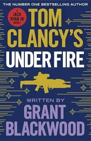Imagen del vendedor de Tom Clancy's Under Fire: INSPIRATION FOR THE THRILLING AMAZON PRIME SERIES JACK RYAN a la venta por WeBuyBooks