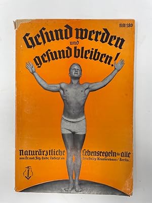 Seller image for Gesund werden und gesund bleiben - Naturrztliche Lebensregeln fr alle. Aus der Reihe: Falken-Bcherei Band 21, for sale by Antiquariat REDIVIVUS