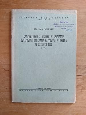 Sprawozdanie Z Udzialu W Czwartym Swiatowym Kongresie Naftowym W Rzymie W Czerwcu 1955 // Biulety...