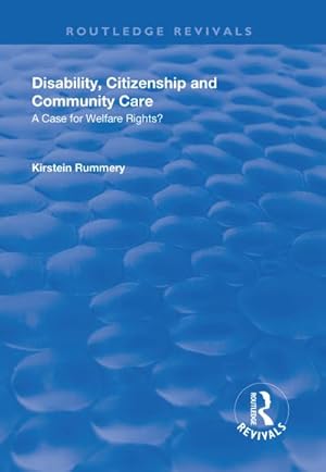 Bild des Verkufers fr Disability, Citizenship and Community Care : A Case for Welfare Rights? zum Verkauf von AHA-BUCH GmbH