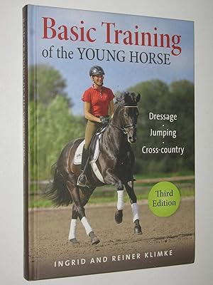 Imagen del vendedor de Basic Training Of The Young Horse : Dressage, Jumping , Cross Country a la venta por Manyhills Books