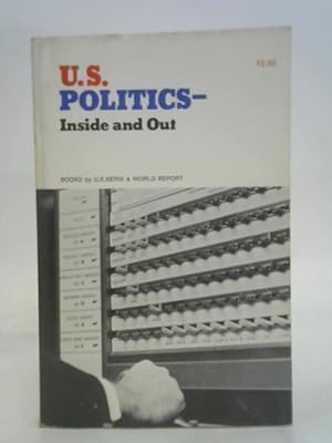 Bild des Verkufers fr U.S. politics-inside and out zum Verkauf von World of Rare Books