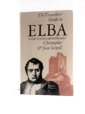 Seller image for Elba and the Tuscan Archipelago (Travellers' Guides) for sale by World of Rare Books