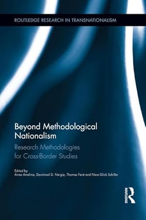 Bild des Verkufers fr Beyond Methodological Nationalism : Research Methodologies for Cross-Border Studies zum Verkauf von AHA-BUCH GmbH