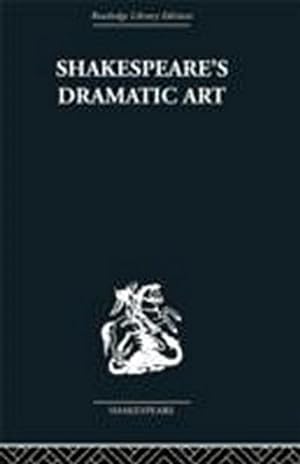Bild des Verkufers fr Shakespeare's Dramatic Art : Collected Essays zum Verkauf von AHA-BUCH GmbH