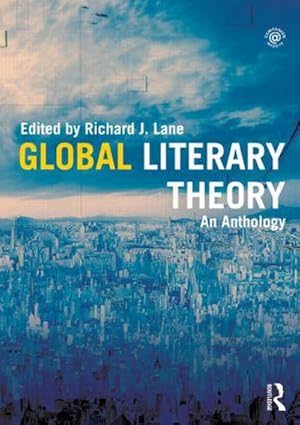 Seller image for Global Literary Theory : An Anthology for sale by AHA-BUCH GmbH