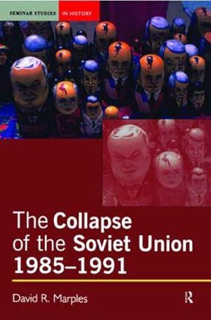 Seller image for The Collapse of the Soviet Union, 1985-1991 for sale by AHA-BUCH GmbH