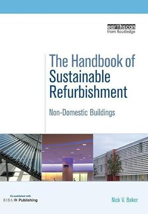 Bild des Verkufers fr The Handbook of Sustainable Refurbishment: Non-Domestic Buildings zum Verkauf von AHA-BUCH GmbH