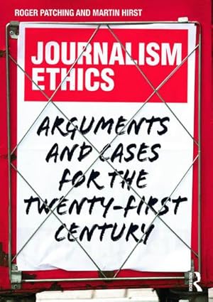 Imagen del vendedor de Journalism Ethics : Arguments and cases for the twenty-first century a la venta por AHA-BUCH GmbH
