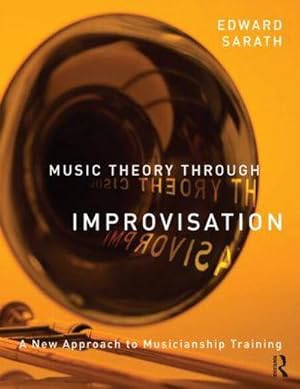 Bild des Verkufers fr Music Theory Through Improvisation : A New Approach to Musicianship Training zum Verkauf von AHA-BUCH GmbH