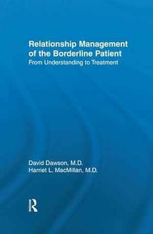 Bild des Verkufers fr Relationship Management Of The Borderline Patient : From Understanding To Treatment zum Verkauf von AHA-BUCH GmbH