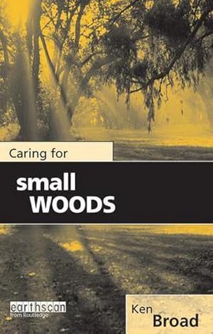 Bild des Verkufers fr Caring for Small Woods zum Verkauf von AHA-BUCH GmbH