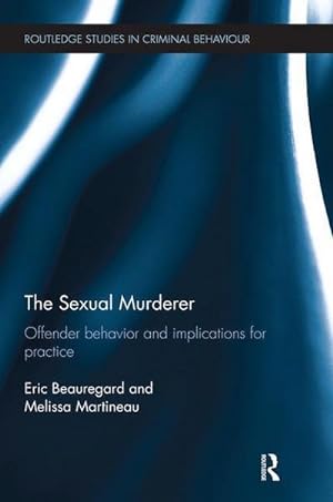 Bild des Verkufers fr The Sexual Murderer : Offender behaviour and implications for practice zum Verkauf von AHA-BUCH GmbH