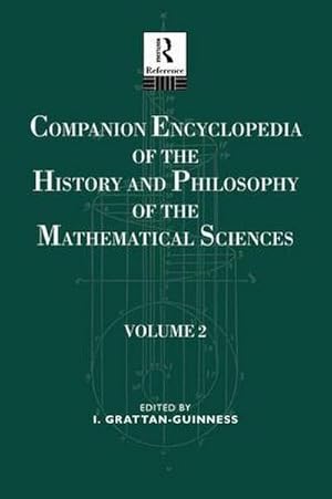 Bild des Verkufers fr Companion Encyclopedia of the History and Philosophy of the Mathematical Sciences : Volume Two zum Verkauf von AHA-BUCH GmbH