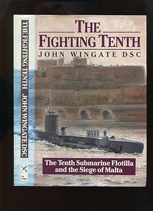 Imagen del vendedor de The Fighting Tenth: The Tenth Submarine Flotilla and the Siege of Malta a la venta por Roger Lucas Booksellers