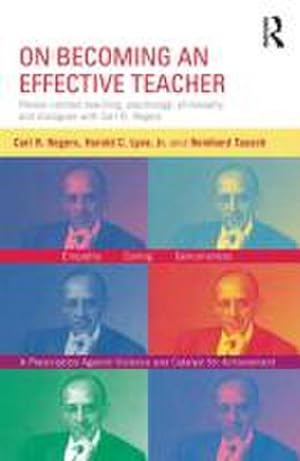 Seller image for On Becoming an Effective Teacher : Person-centered teaching, psychology, philosophy, and dialogues with Carl R. Rogers and Harold Lyon for sale by AHA-BUCH GmbH