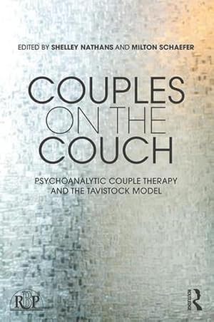 Imagen del vendedor de Couples on the Couch : Psychoanalytic Couple Psychotherapy and the Tavistock Model a la venta por AHA-BUCH GmbH