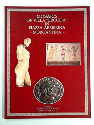 Seller image for Mosaics of Villa 'Erculia' in Piazza Armerina - Morgantina for sale by Cotswold Internet Books