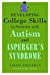 Seller image for Developing College Skills in Students with Autism and Asperger's Syndrome [Soft Cover ] for sale by booksXpress