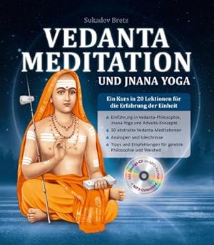 Bild des Verkufers fr Vedanta Meditation und Jnana Yoga : Ein Kurs in 20 Lektionen fr die Erfahrung der Einheit, Mit MP3-CD und MP3-Download zum Verkauf von AHA-BUCH GmbH
