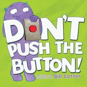 Imagen del vendedor de Don't Push the Button! a la venta por GreatBookPrices