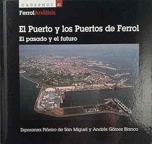 Imagen del vendedor de EL PUERTO Y LOS PUERTOS DE FERROL a la venta por CENTRAL LIBRERA REAL FERROL