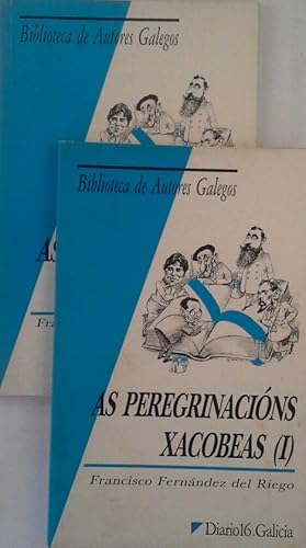 AS PEREGRINACIÓNS XACOBEAS - I E II