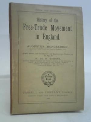 Imagen del vendedor de History of the Free Trade Movement in England a la venta por World of Rare Books